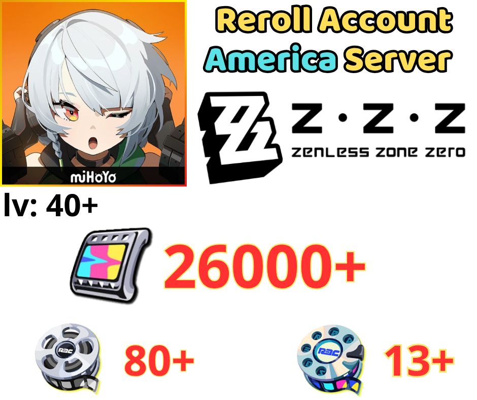 [AMERICA] ZZZ - Reroll 26000+ Film màu